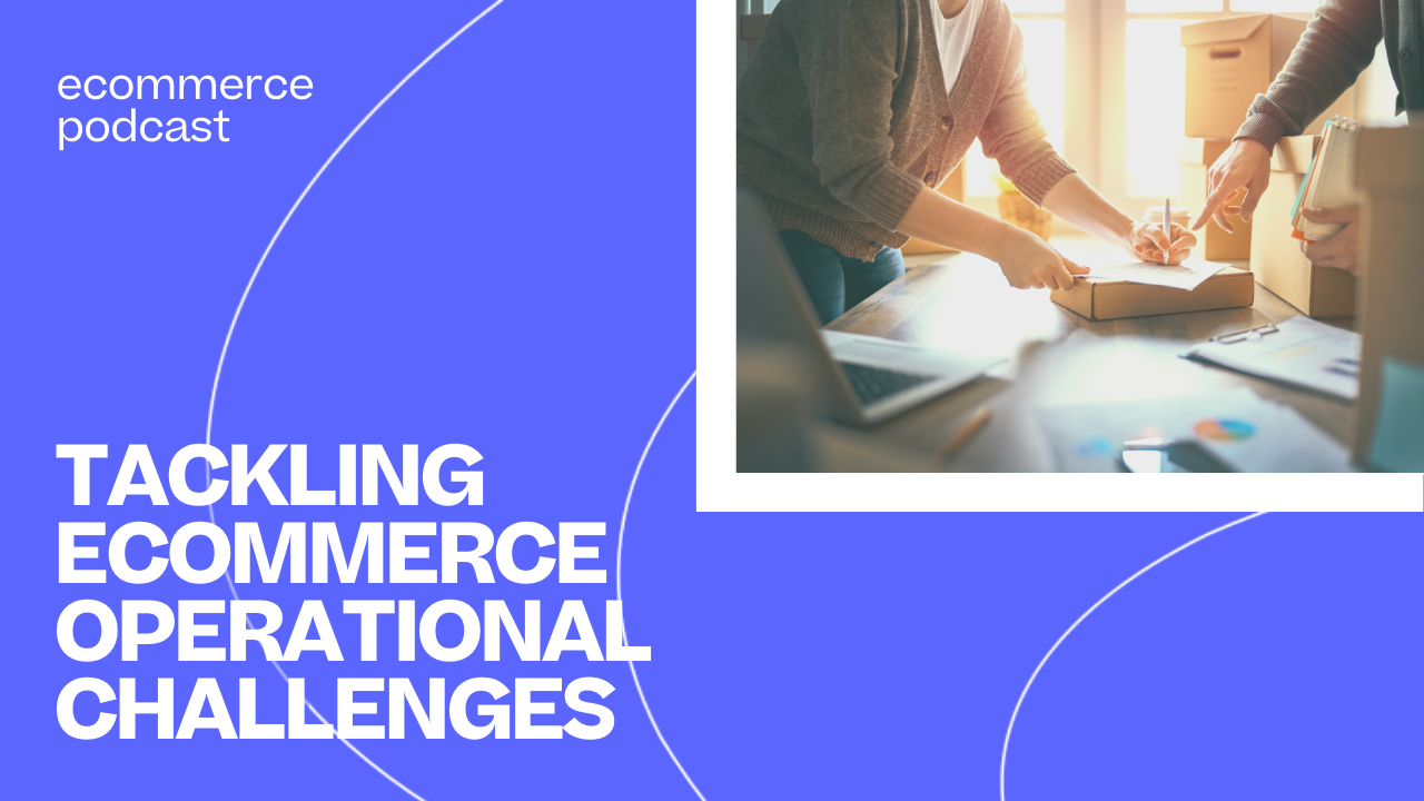 Tackling The Challenges Of Ecommerce Operations [Webinar] | Extensiv